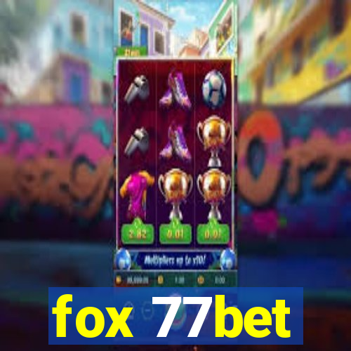 fox 77bet